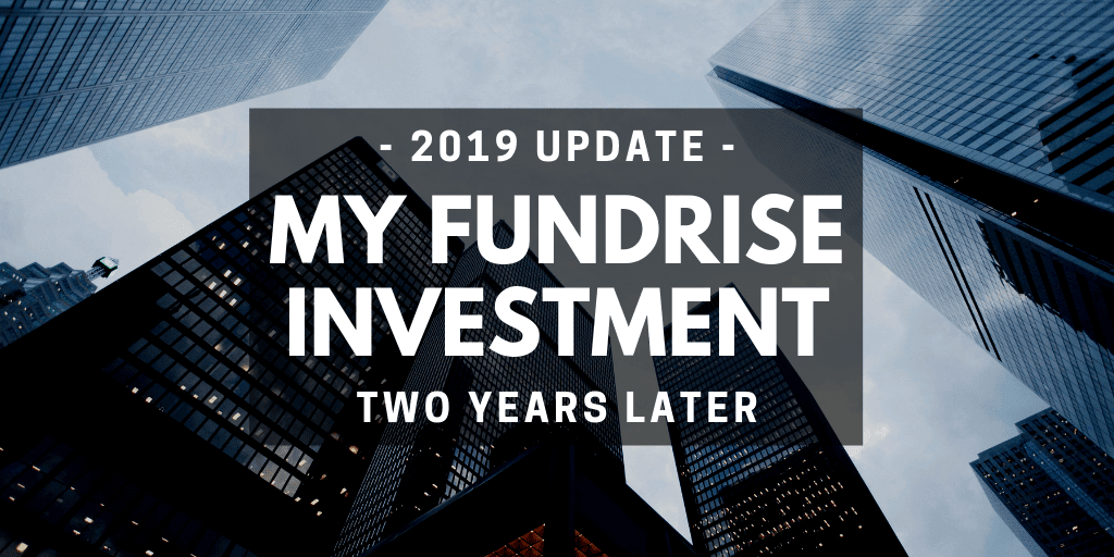 My Fundrise investment 2019 Update Two Years
