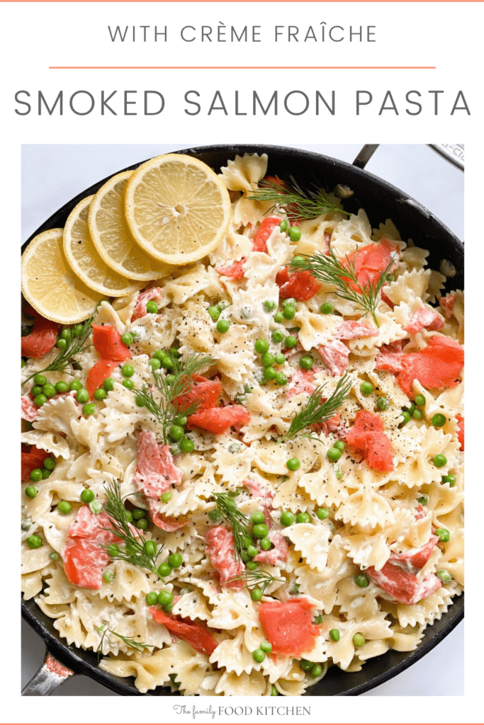 Smoked Salmon Crème Fraîche Pasta - The Family Food Kitchen