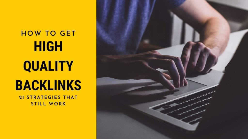 How to Get High Quality Backlinks: 21 Strategies That Still Work 2 High Quality Backlinks 2