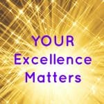YourExcellenceMatters Inspiring Small Business Owners's Excellence