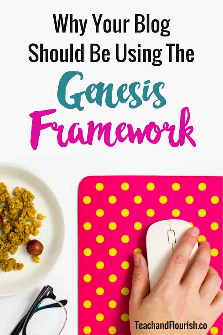 Why Your Blog Should Be Using The Genesis Framework