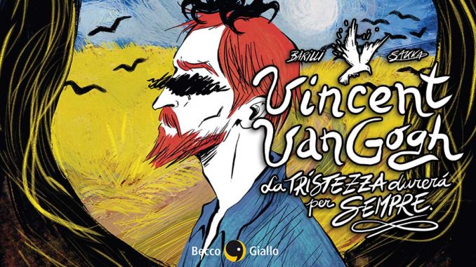 vincent-van-gogh-la-tristezza-durera-per-sempre-recensione-nerdevil vincent van gogh la tristezza durerà per sempre graphic novel beccogiallo
