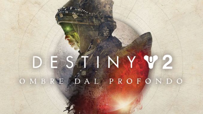 destiny-2-ombre-dal-profondo-recensione-nerdevil destiny 2 dlc ombre dal profondo shadowkeep