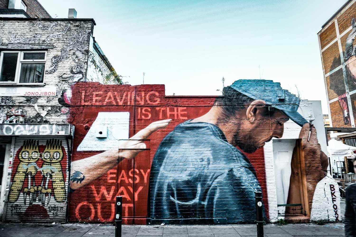 Leaving is the easy way out - mural in Shoreditch, London
