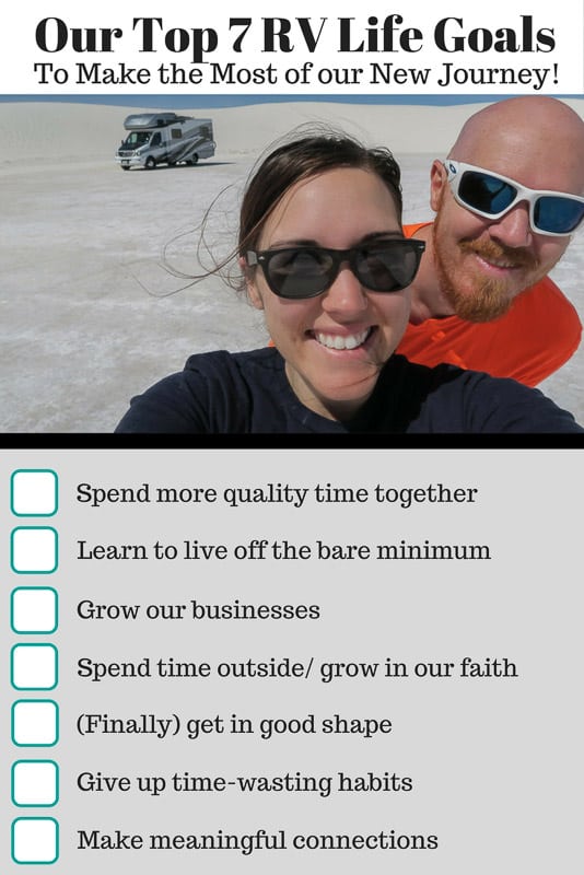 In order to break some bad habits from our pre-RV life and build some helpful new ones, we\'ve compiled a list of our top 7 RV life goals to make the most of our new journey! #rvlife #goals #fulltimerving #rving #journey