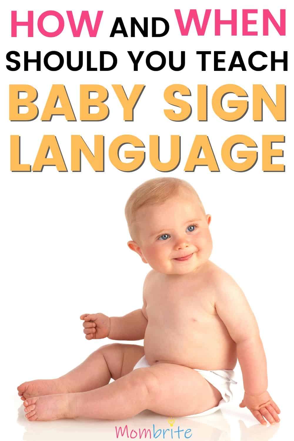 How And When To Start Baby Sign Language Mombrite