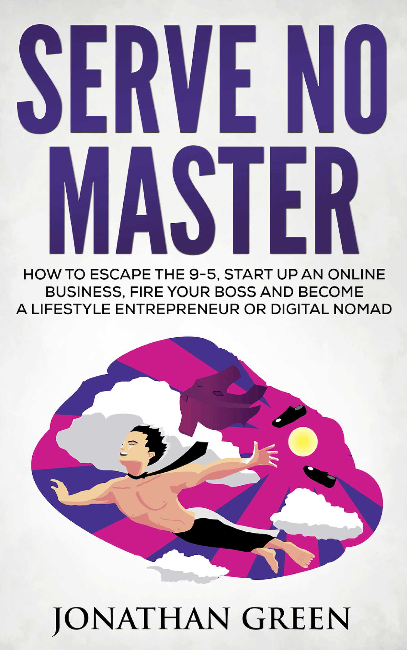 Serve No Master - Jonathan Green -updated