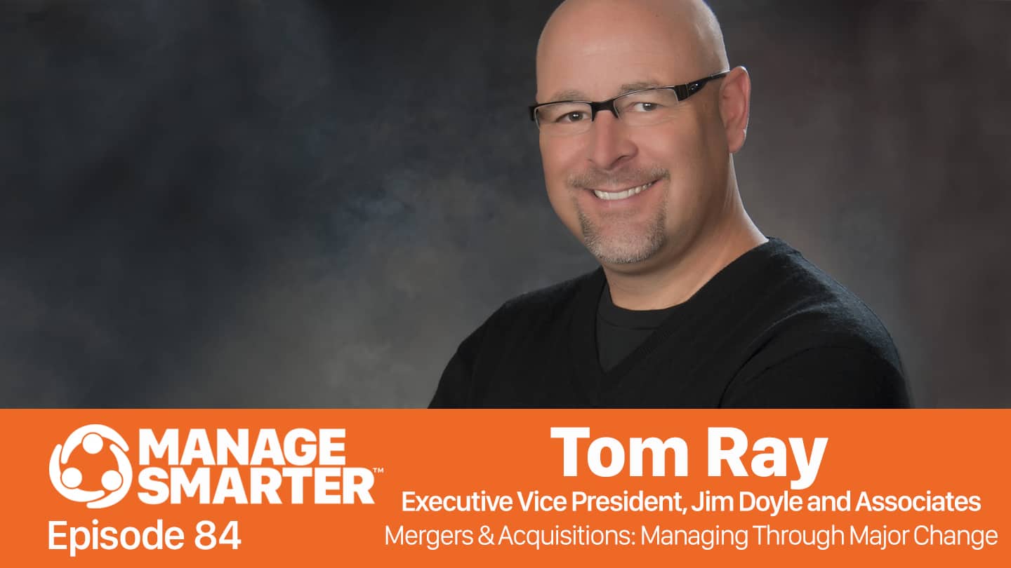 ManageSmarter_84_16x9 Tom Ray of Jim Doyle Associates on the Manage Smarter podcast from SalesFuel