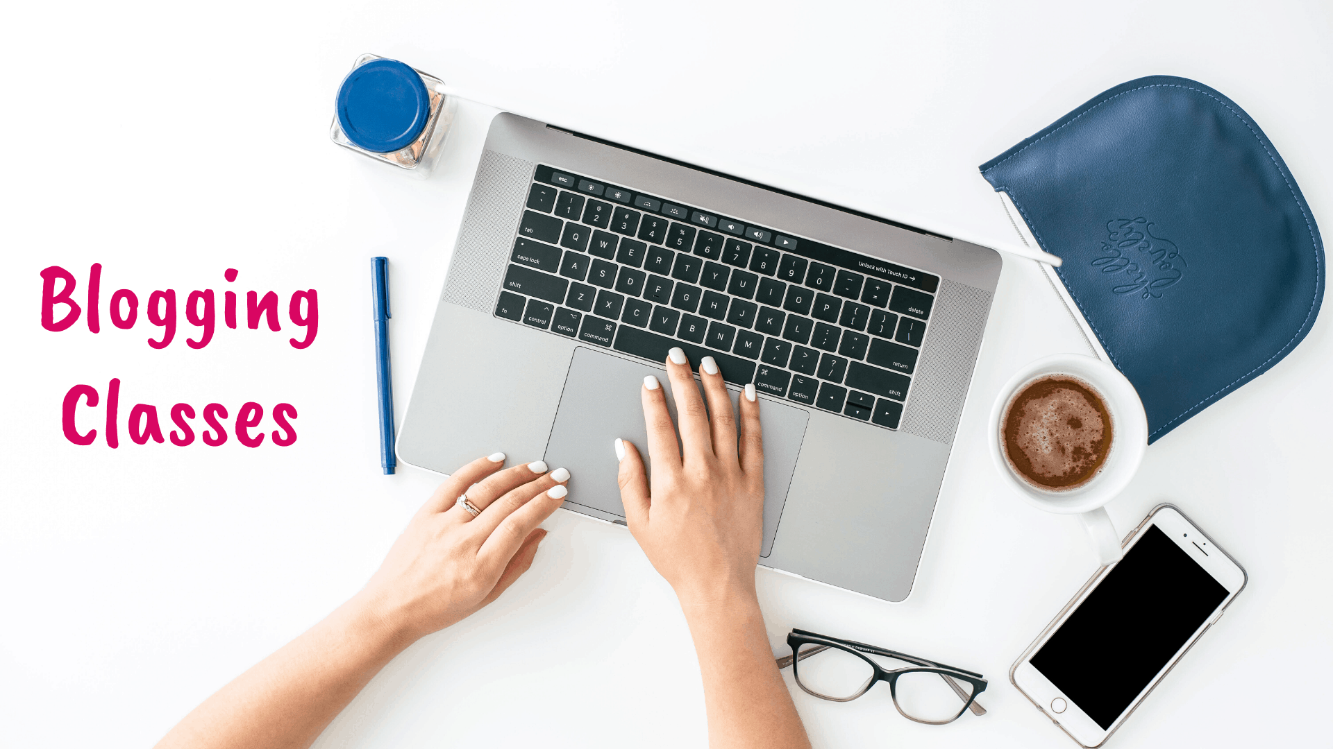Blogging Classes - Blog