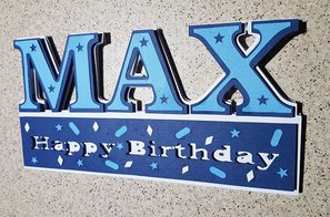 Creative ideas for Projects -Max Birthday Card