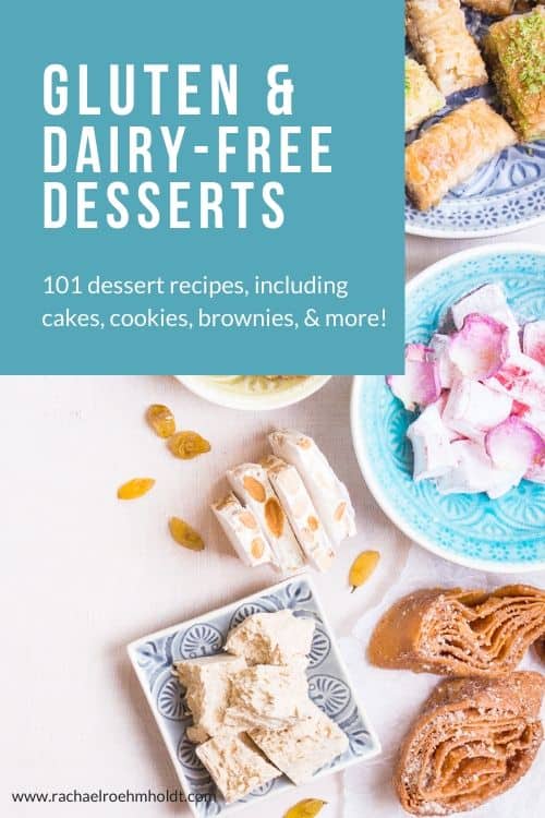 101 Gluten Free Dairy Free Desserts Rachael Roehmholdt