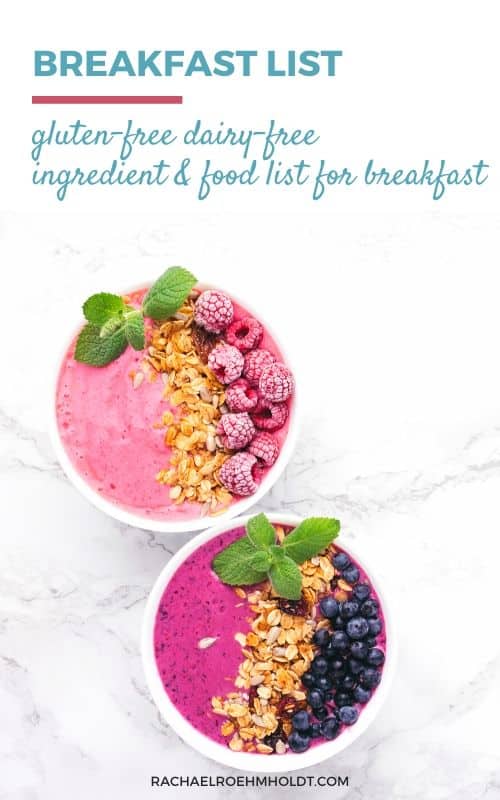 Gluten-free Dairy-free Breakfast Food List - Rachael Roehmholdt