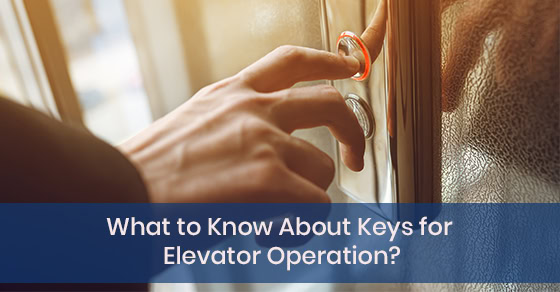 What to Know About Keys for Elevator Operation?
