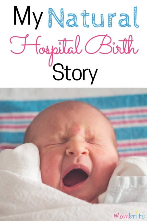 My natural hospital birth story of my first child is as unforgettable as it is incredible. If you are thinking about natural birth in a hospital setting, I hope this story inspires you to go through with it! 