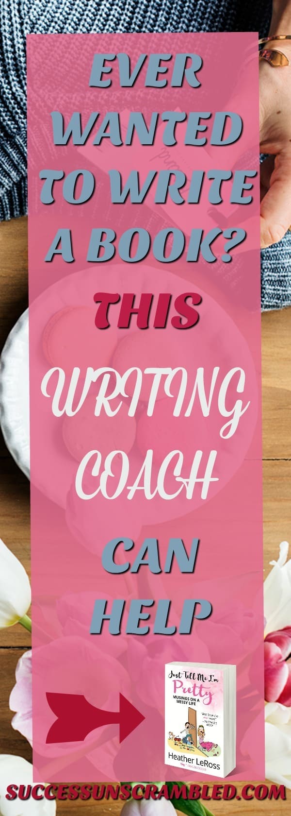 Writing coach - ever wanted to write a book - pin-flat