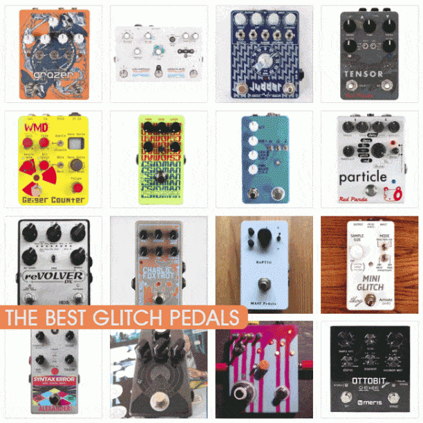 Best Glitch and Granular Pedals