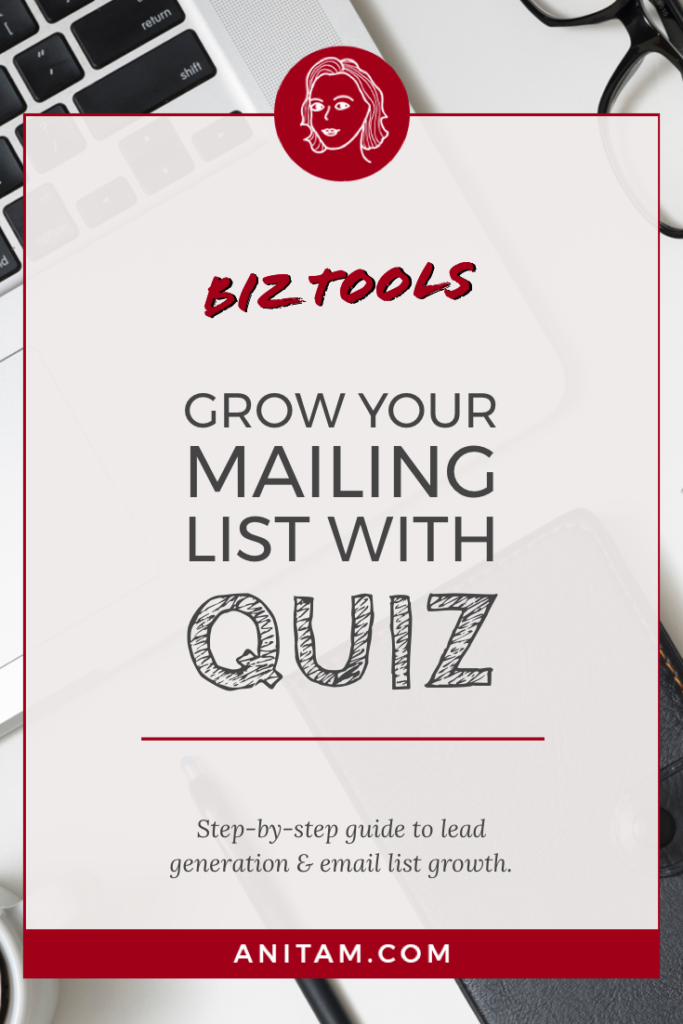 How to grow your mailing list with interactive quizzes and other lead magnets | AnitaM