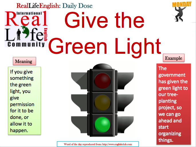 Give The Green Light Reallife English