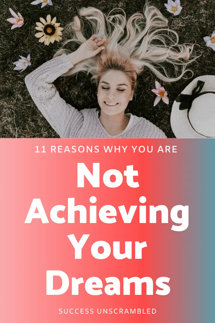 Why you are Not Achieving Your Dreams