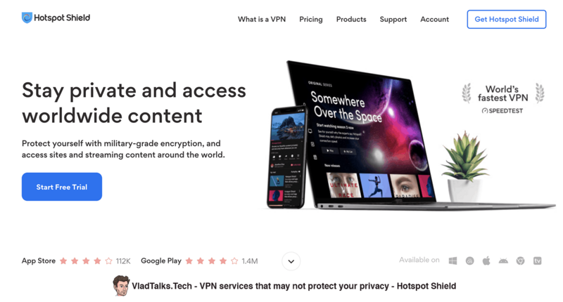 VPN services that may NOT protect your privacy 13 Hotspot Shield - VPN privacy