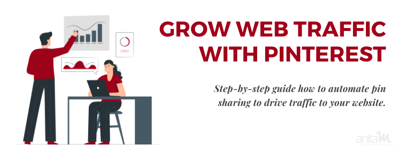 Grow Web Traffic with Pinterest and Tailwind | AnitaM