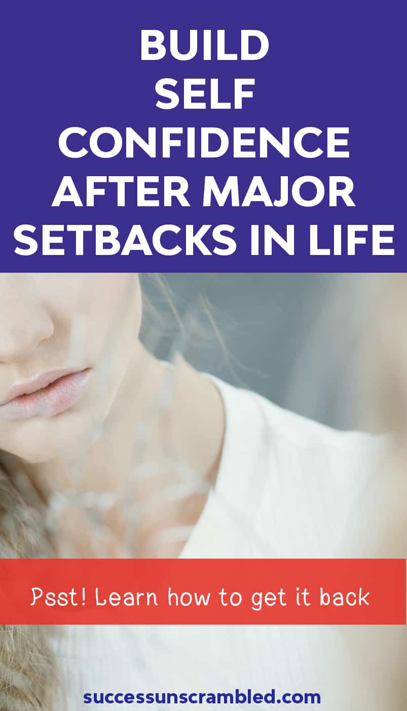 How to build self confidence after major setbacks in life