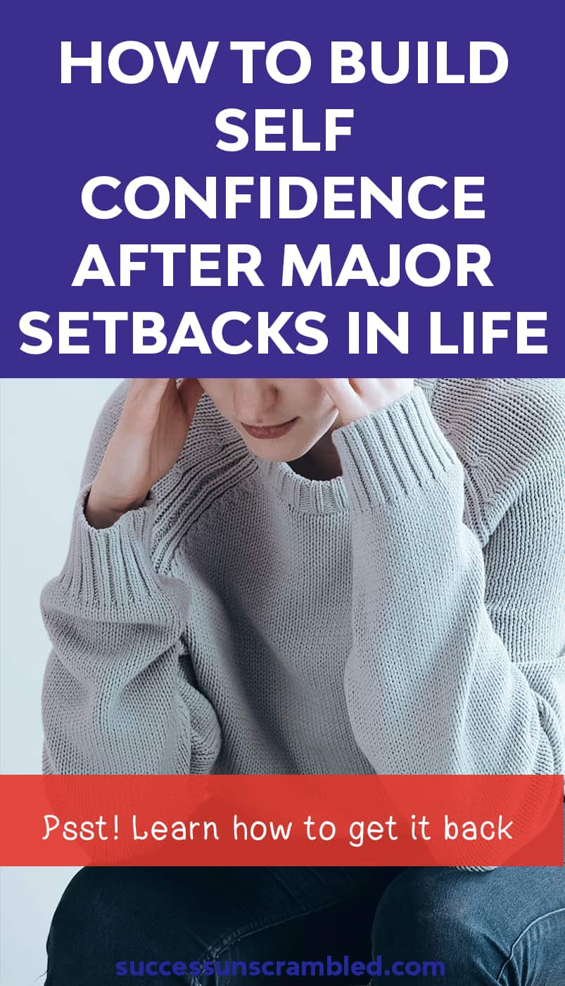 How to build self confidence after major setbacks in life