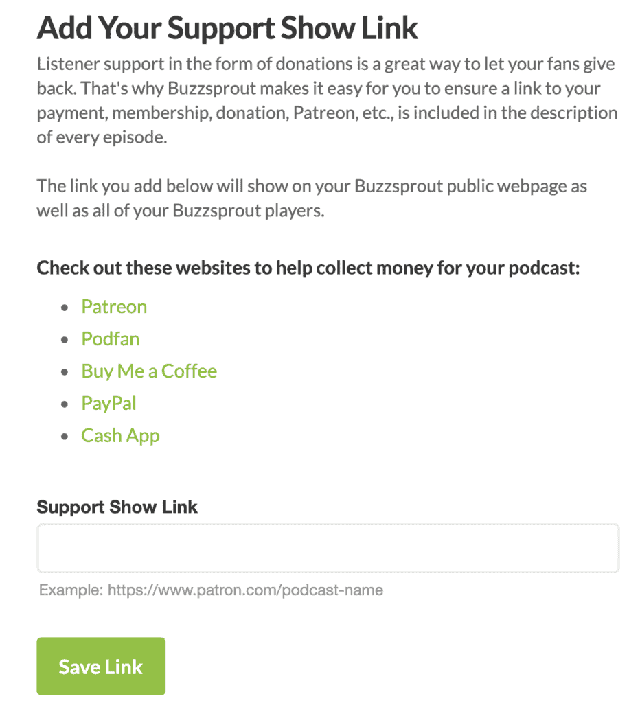Here you can add links to various places such as PAtreon or Paypal where people can offer monetary support for your show