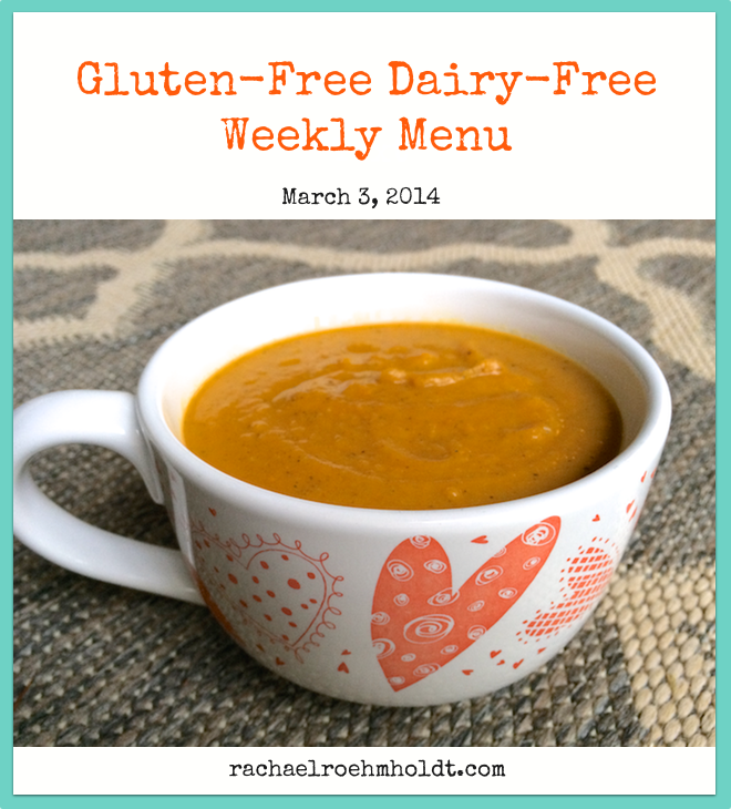 Gluten-Free Dairy-Free Weekly Menu - March 3, 2014 | RachaelRoehmholdt.com