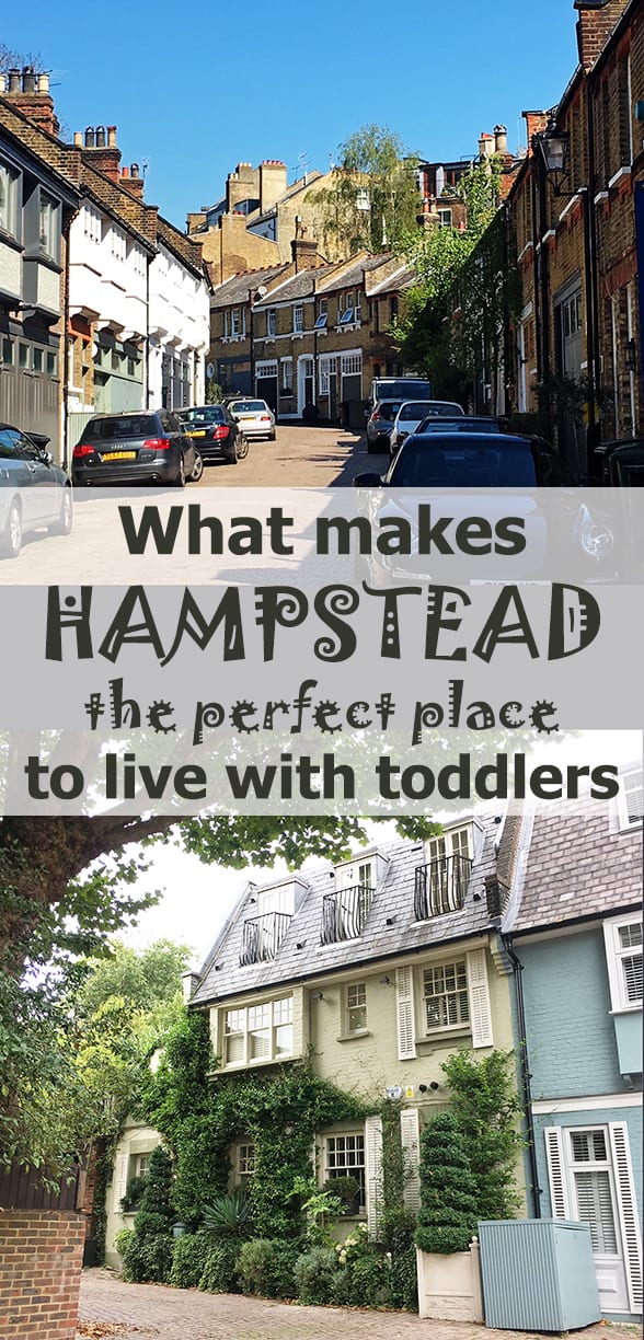 What makes living in Hampstead with toddlers amazing