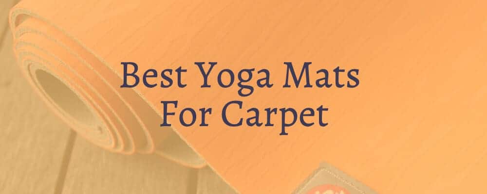 Best Yoga Mats For Carpet Best Yoga Mats For Carpet