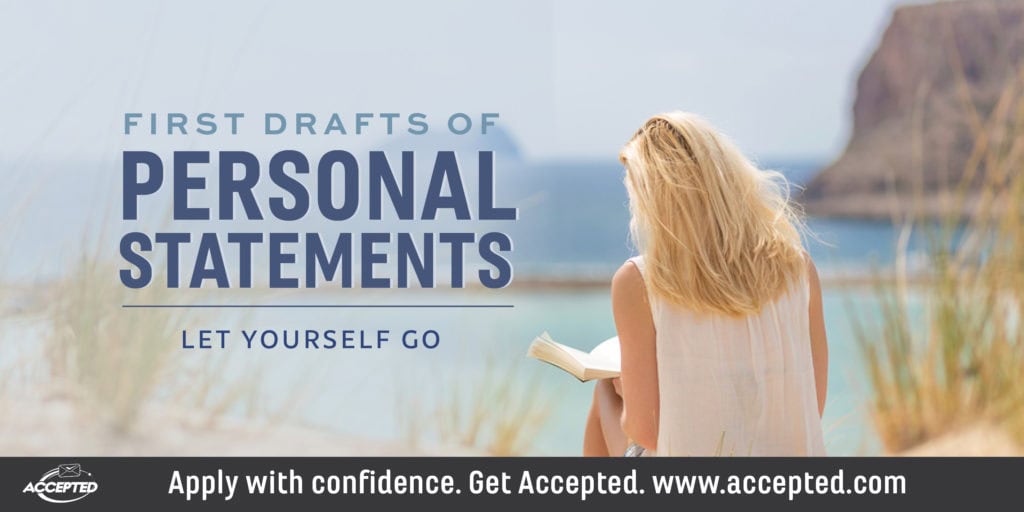 First Drafts of Personal Statements: Let Yourself Go