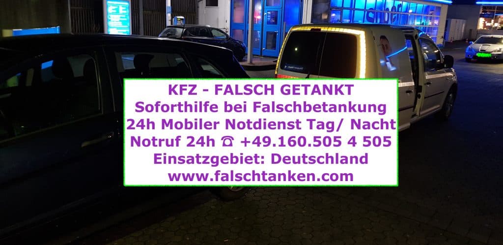 Auto falsch getankt in Deutschland 0160-5054505