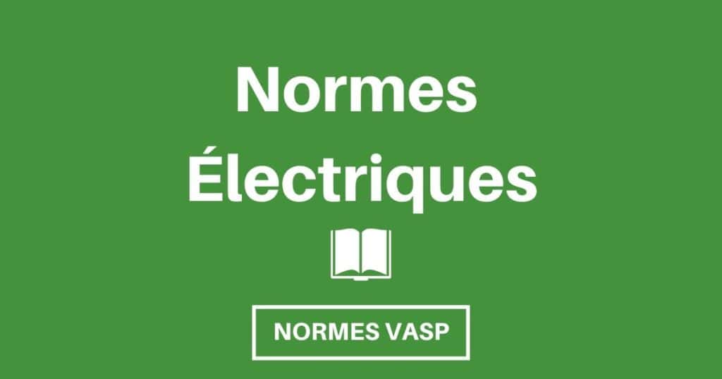 Quelles sont les Normes VASP concernant l'électricité