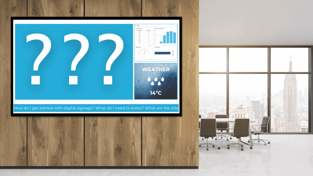 Everything you need to think about to set up digital signage for your