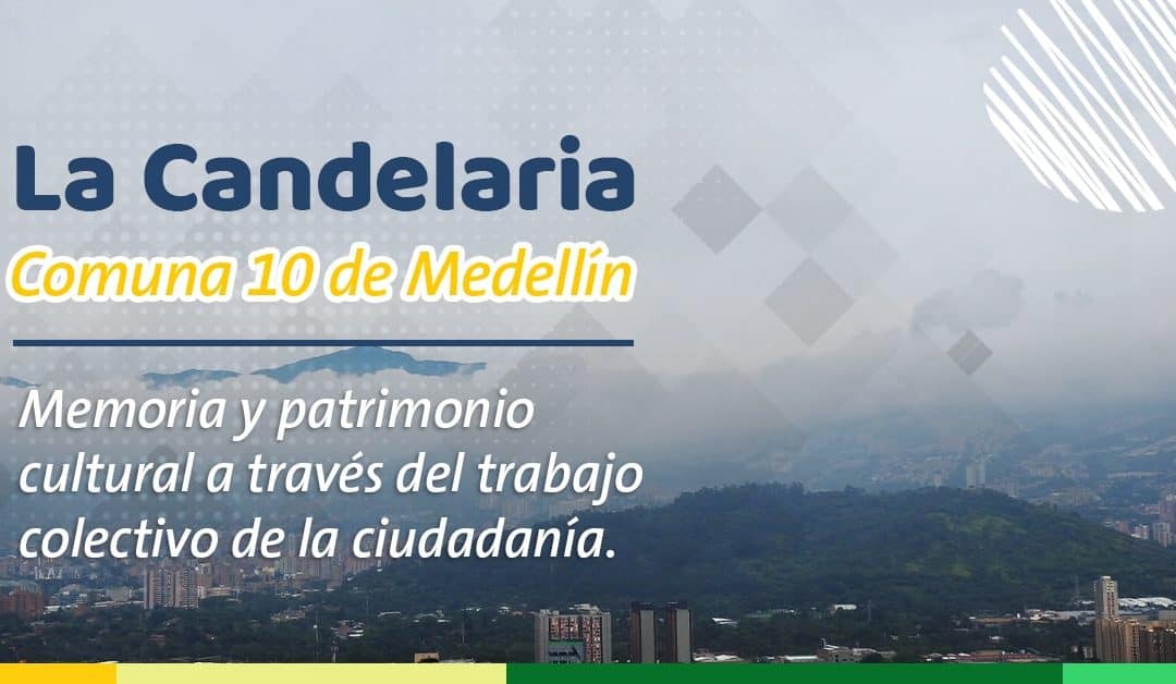 Memoria y patrimonio cultural de la Comuna 10 La Candelaria