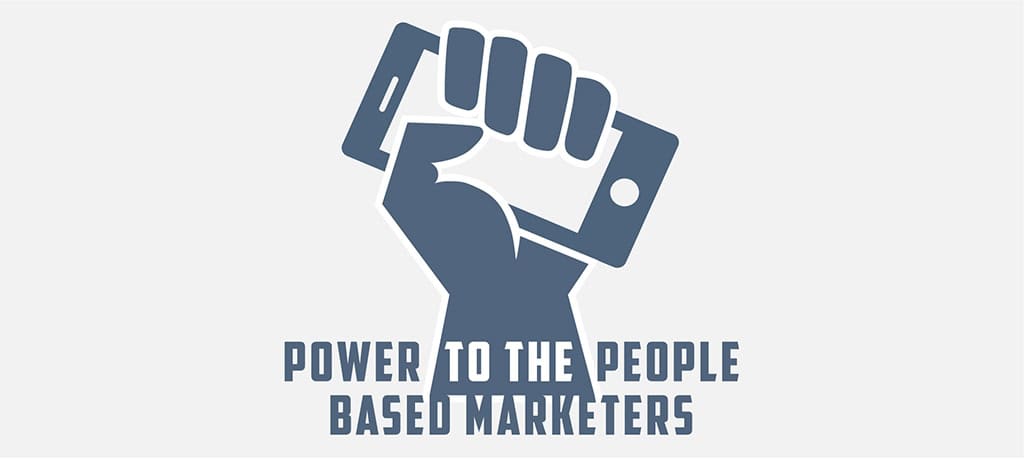 Power to the People-Based Marketers