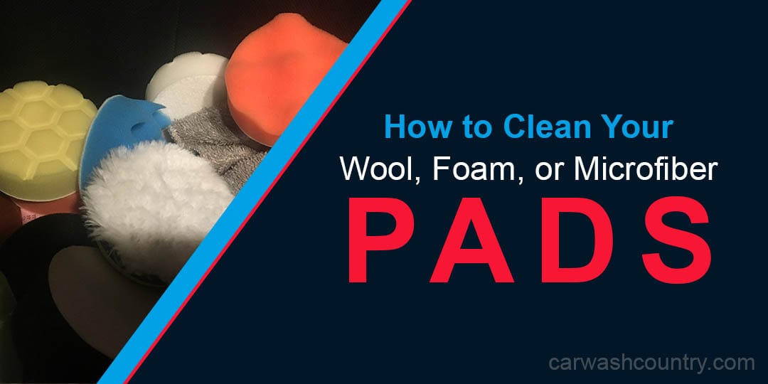 how to clean wool foam microfiber polishing pads how to clean wool foam microfiber polishing pads