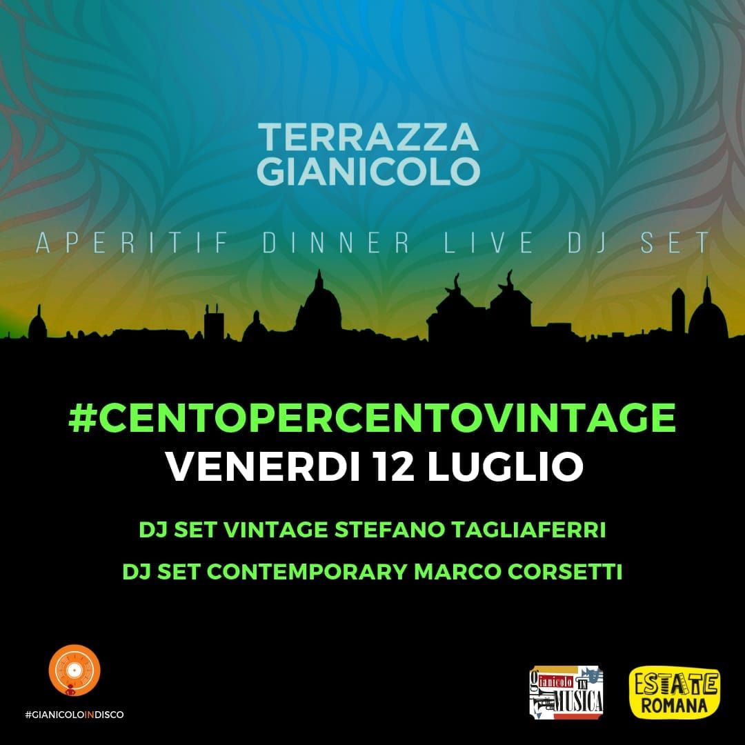 Terrazza Gianicolo venerdì 12 luglio 2019 Aperitivo + Dance90