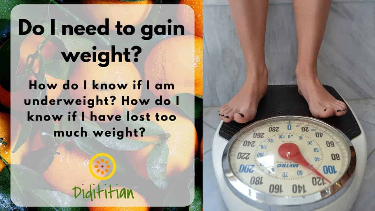 Do I Need To Gain Weight Didititian