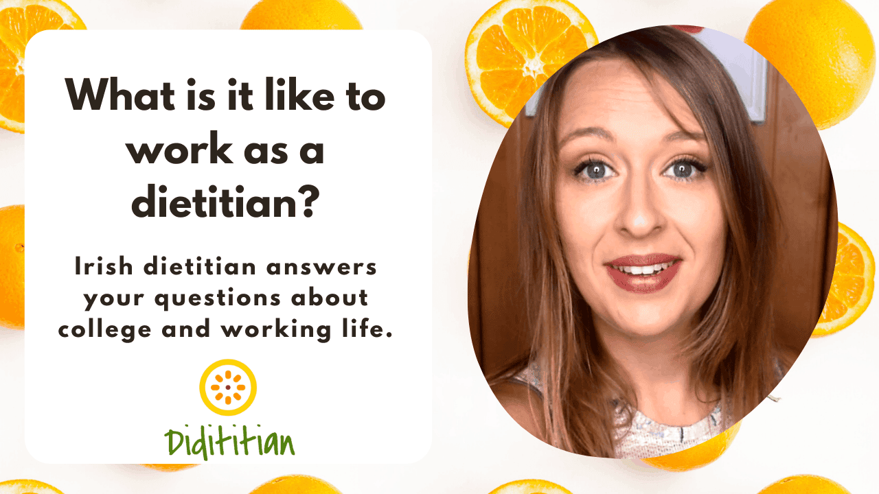 What Is It Like To Work As A Dietitian Irish Dietitian Discusses College And Working Life Didititian