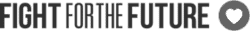 We proudly support Fight for the Future