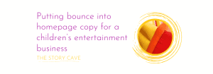 Putting bounce into homepage copy for a children’s entertainment business