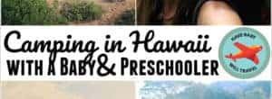 camping-in-hawaii-with-a-baby-toddler-preschooler