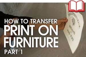 How to Transfer Print onto Furniture