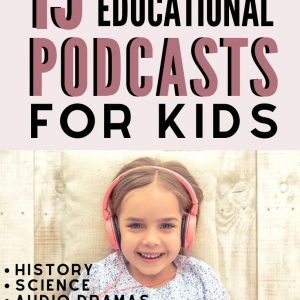 15 of the best educational podcasts for kids