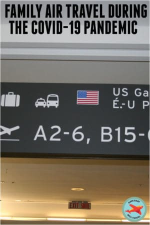 Family Air Travel During the Covid-19 Pandemic Tips for Family Travel During the Covid-19 Pandemic