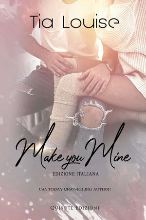Segnalazione | Make you mine di Tia Louise 2 Segnalazione | Make you mine di Tia Louise