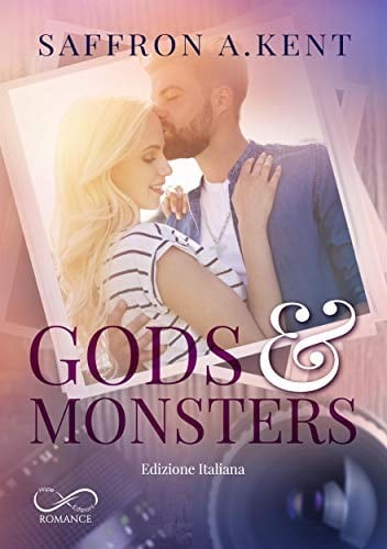 Segnalazione | Gods & Monsters di Saffron A. Kent 2 Segnalazione | Gods & Monsters di Saffron A. Kent