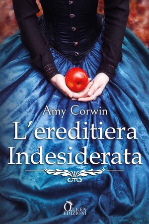 Segnalazione | L’ereditiera indesiderata di Amy Corwin 2 Segnalazione | L’ereditiera indesiderata di Amy Corwin